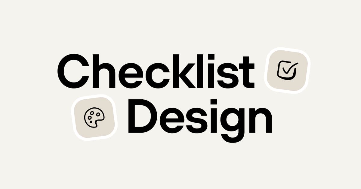 Checklist Design - A collection of the best design practices.